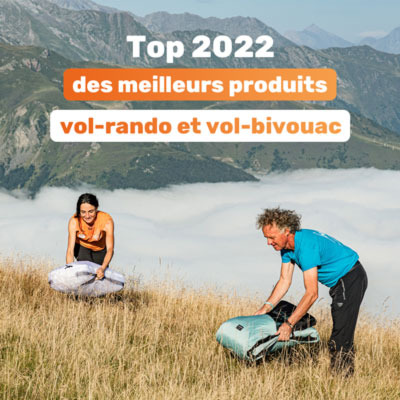 Top 2022 des équipements vol-rando & vol-bivouac