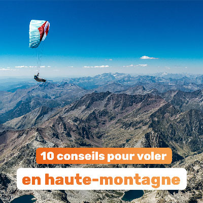 10 conseils pour voler en haute-montagne