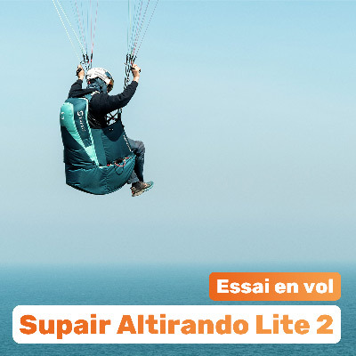 Essai de la SUPAIR ALTIRANDO LITE 2